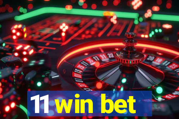 11 win bet